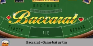 Game Bài Baccarat - Hướng Dẫn Chơi Và Chiến Thuật Ăn Đậm