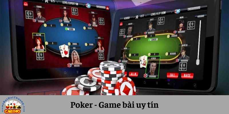 Bài Poker - Game Bài Casino Đông Người Chơi Nhất Toàn Cầu